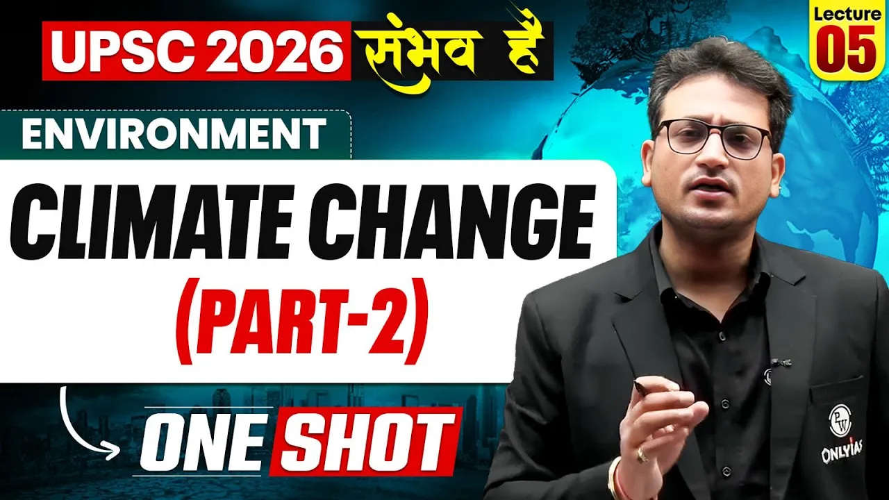 Complete Environment - Climate Change Part 2 | ONE SHOT 🔥 | for UPSC 2026