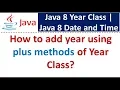 How to add year using plus methods of Year Class Java 8 Date and Time