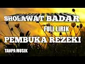 Download Lagu Sholawat Badar Merdu Laki laki l Sholawat Pembuka Rezeki Lirik dan Artinya Terbaru 2022