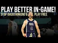 Stop Overthinking Play Better In Games