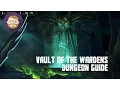 Vault of the Wardens Dungeon Guide World of Warcraft Legion