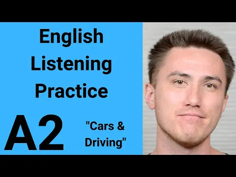 A2 English Listening Practice - Cars and Driving