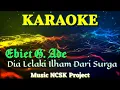 Karaoke Dia lelaki ilham dari surga - Ebiet G. Ade nada pria ( NCSK Project )