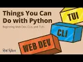 What Can You Do With Python Beginning Web Dev CLIs and TUIs