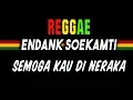 Download Lagu Reggae Semoga kau di neraka - Endank Soekamti | SEMBARANIA