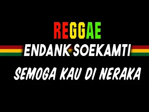 Download MP3 Reggae Semoga kau di neraka - Endank Soekamti | SEMBARANIA