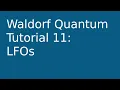tutorial Waldorf Quantum 11 LFOs
