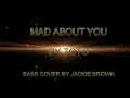 MAD ABOUT YOU BY TOTO BASS COVER BY JACKIE BROWN