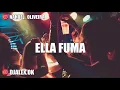 ELLA FUMA - PLAN B ✘ BRYTIAGO ✘ DJ ALEX ✘ NAHUU DJ [FIESTERO REMIX]