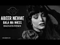 Abeer Nehme - Bala Ma Nhess (By DJ Damn Bachata Remix)