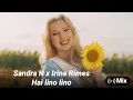 Download Lagu Mix - Sandra N x Irina Rimes - Hai lino lino