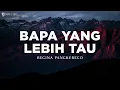 Download Lagu Bapa Yang Lebih Tau - Regina Pangkerego (Lirik) Lagu Rohani