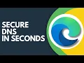 How to Use Secure DNS When Using Microsoft Edge Step by Step