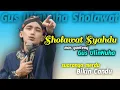 Download Lagu SHOLAWAT MERDU TERBARUU GUS ULINNUHA || Sholawat Gus Ulinnuha terbaru