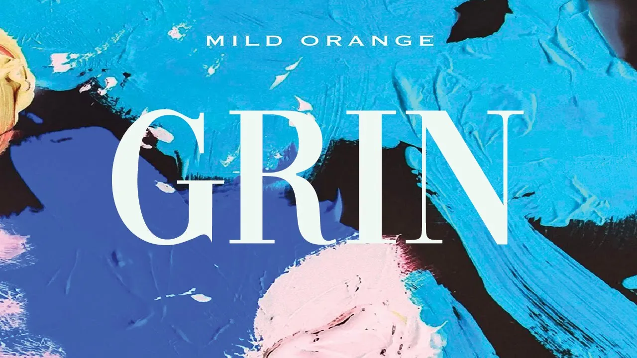Mild Orange - Grin (Official Audio)