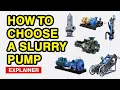 How to choose a Slurry pump Main Considerations