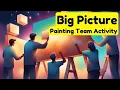 Big Picture Team Building Activity Learn Collaboration with this Painting Activity