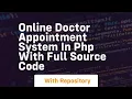 Online doctor appointment system in php with full source code