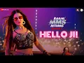Download Lagu Hello Ji! - Ragini MMS Returns Season 2 | Sunny Leone | Kanika Kapoor | Meet Bros, Kumaar