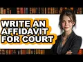 How to Write an Affidavit for Court