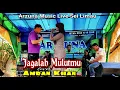 Download Lagu Arzuna - Jagalah Mulutmu - Amran Khan - Management Amran Arzuna