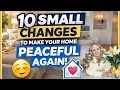 10 Small Changes That Made My Home Feel Peaceful Again