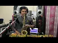Download Lagu Tumhe Apna Banane Ki Kasam Saxophone Cover Dr. C. B. Savita