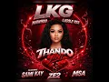 Thando Yini - LKG, Mawhoo, Lacole RSA (feat. MSA, Sami'Kay & Ze2) 