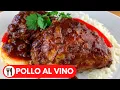 POLLO AL VINO TINTO RECETA PERUANA SUPER JUGOSO