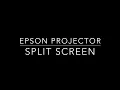 Epson - Split Screen