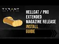Tyrant CNC Hellcat Hellcat Pro Extended Magazine Release Install Guide
