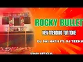 Lagu ROCKY BULLET || TRENDING TUR TONE || DJ SAI NATH FT. DJ TEEKU || VINAY OFFICIAL ||