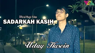 Download Uday Husein - Sadarkah Kasih (Official Music Video) Lagu Melayu Terbaru MP3