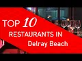 Top 10 best Restaurants in Delray Beach Florida