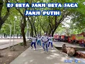 DJ BETA JANJI BETA JAGA JANJI PUTIH/TIKTOK VIRAL/SENAM/ZUMBA #coreo #by #zinsarahsie
