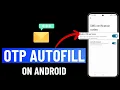 How to Enable or Disable OTP AutoFill on Android Samsung