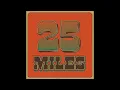 25 Miles - The Brothers Comatose