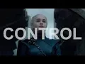 Daenerys Targaryen | Control [Halsey]