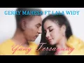 Download Lagu Gerry Mahesa feat Lala Widy - Yang Tersayang (Official Music Video)