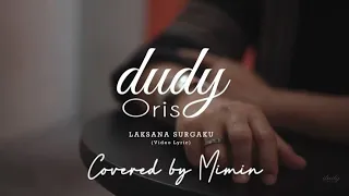 Download Laksana Surgaku - Dudy Oris - Covered by Mimin MP3