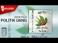 Download Lagu Iwan Fals - Politik Uang (Official Karaoke Video)