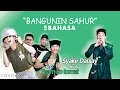 Download Lagu Kocak!!! Lagu Sahur Versi 5 Bahasa Syakir Daulay ft Team ijo Tomat (COVER)