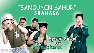 Download Kocak!!! Lagu Sahur Versi 5 Bahasa Syakir Daulay ft Team ijo Tomat (COVER) MP3