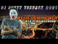 Download Lagu DJ RELA DEMI CINTA - CINTA PERSINGGAHAN • DUGEM KIMOCHI •|| TERBARU ||