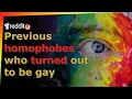 Previous homophobes who turned out to be gay -