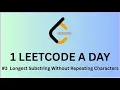 LeetCode Longest Substring Without Repeating Characters - Optimal Solution Explained with Code