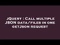 jQuery Call multiple JSON in one getJson request