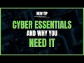 Cyber Essentials What it is and why YOU need it