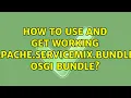 How to use and get working org apache servicemix bundles poi osgi bundle