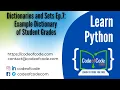 Learn Python Dictionaries and Sets Ep 7 Example Dictionary of Student Grades CodeOfCode